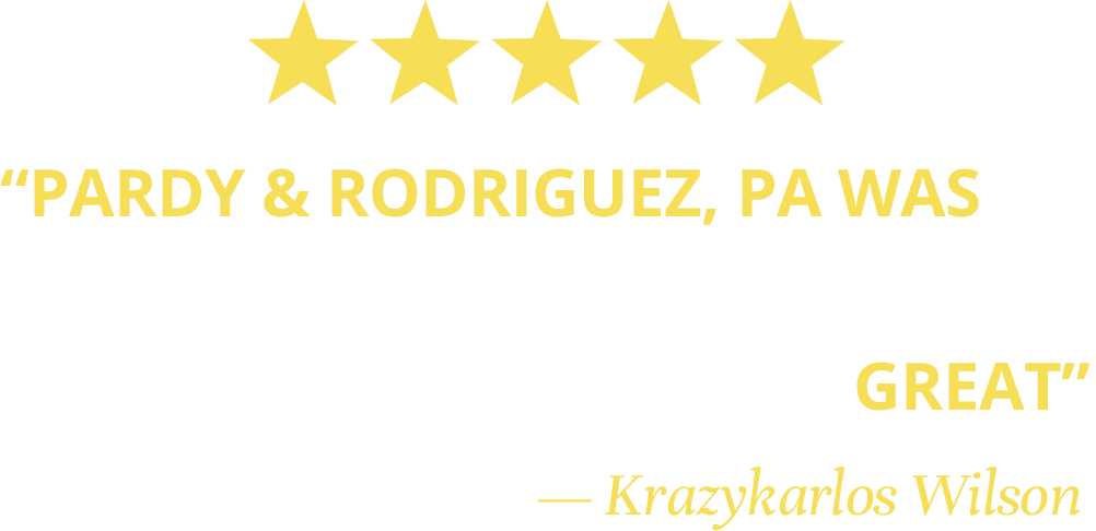 Pardy & Rodriguez, PA was exceptionally great - Krazykarlos Wilson